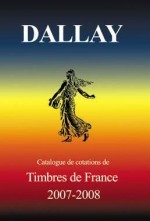 Catalogue de timbres Dallay 2008.
